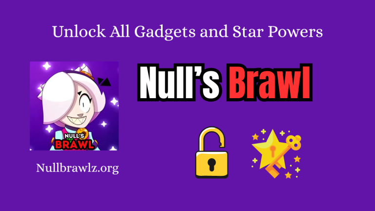 How to Unlock All Gadgets and Star Powers in Null’s Brawl
